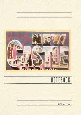 Vintage Lined Notebook Greetings from New Castle, Pennsylvania