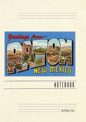 Vintage Lined Notebook Greetings from Raton, New Mexico