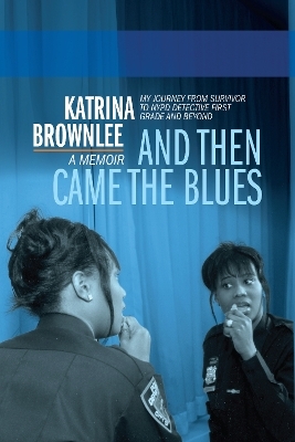 And Then Came the Blues - Katrina Brownlee