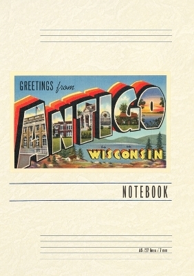 Vintage Lined Notebook Greetings from Antigo, Wisconsin