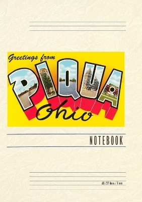 Vintage Lined Notebook Greetings from Piqua