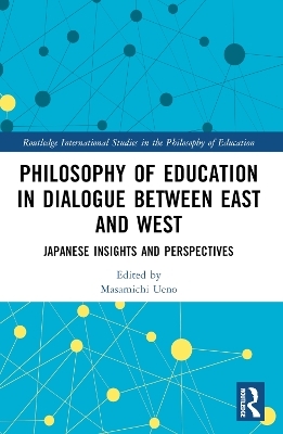 Philosophy of Education in Dialogue between East and West - 