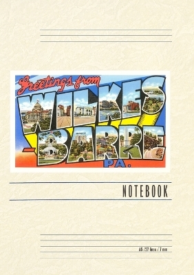 Vintage Lined Notebook Greetings from Wilkes Barre, Pennsylvania