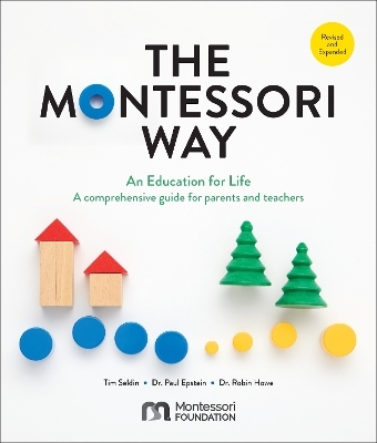 The Montessori Way, Revised and Expanded - Timothy Seldin