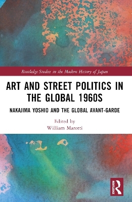 Art and Street Politics in the Global 1960s - 