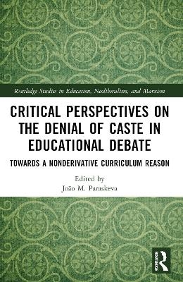 Critical Perspectives on the Denial of Caste in Educational Debate - 