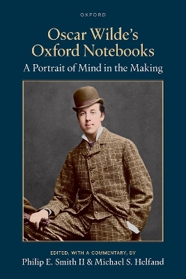 Oscar Wilde's Oxford Notebooks - 