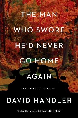 The Man Who Swore He'd Never Go Home Again - David Handler