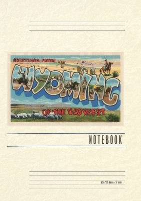 Vintage Lined Notebook Greetings from Wyoming of the Old West