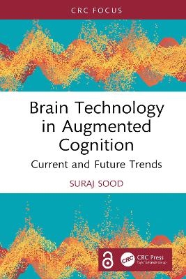 Brain Technology in Augmented Cognition - Suraj Sood