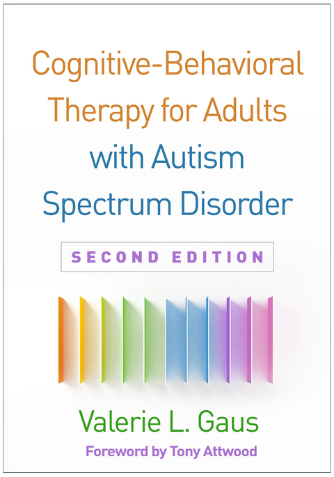 Cognitive-Behavioral Therapy for Adults with Autism Spectrum Disorder, Second Edition -  Valerie L. Gaus