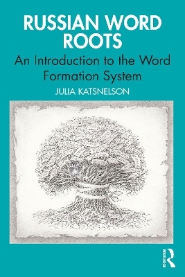 Russian Word Roots - Julia Katsnelson