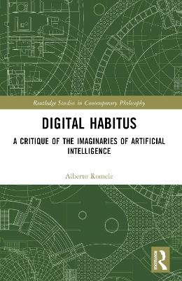 Digital Habitus - Alberto Romele