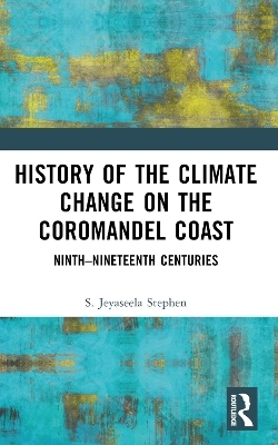 History of the Climate Change on the Coromandel Coast - S.Jeyaseela Stephen