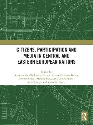 Citizens, Participation and Media in Central and Eastern European Nations - 