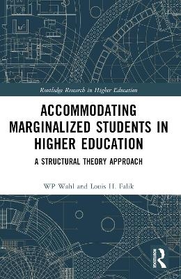 Accommodating Marginalized Students in Higher Education - WP Wahl, Louis H. Falik