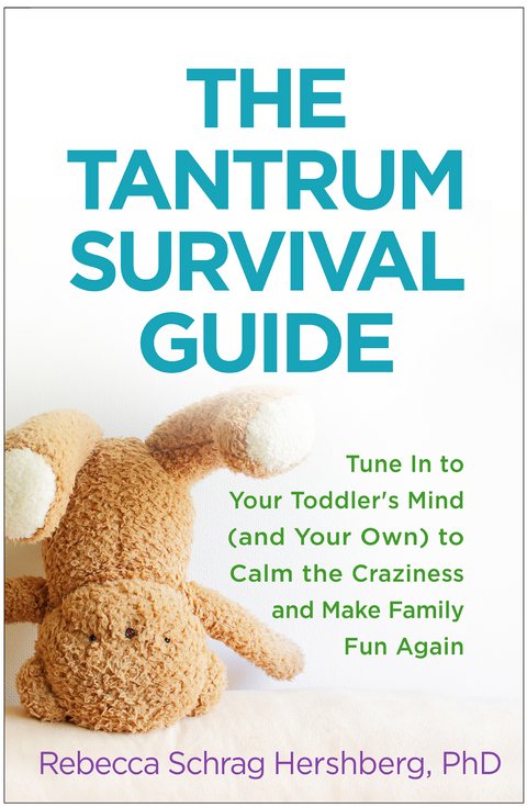 Tantrum Survival Guide -  Rebecca Schrag Hershberg
