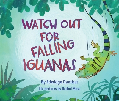 Watch Out for Falling Iguanas - Edwidge Danticat