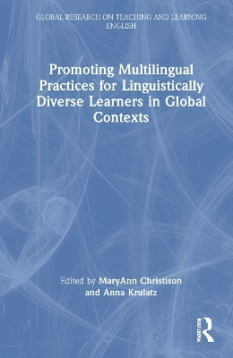 Promoting Multilingual Practices for Linguistically Diverse Learners in Global Contexts - 