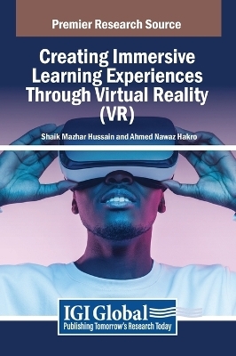 Creating Immersive Learning Experiences Through Virtual Reality (VR) - 