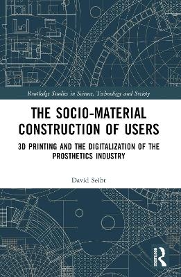 The Sociomaterial Construction of Users - David Seibt