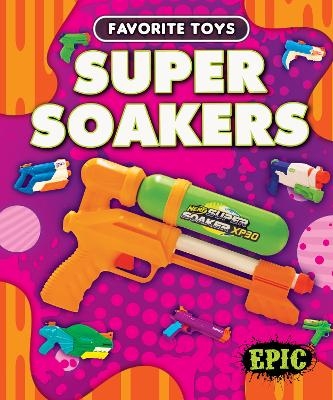 Super Soakers - Paige V Polinsky