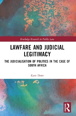 Lawfare and Judicial Legitimacy - Kate Dent