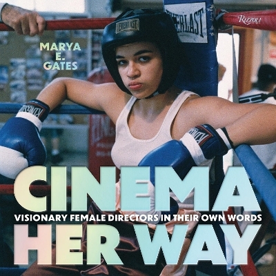 Cinema Her Way - Marya E. Gates