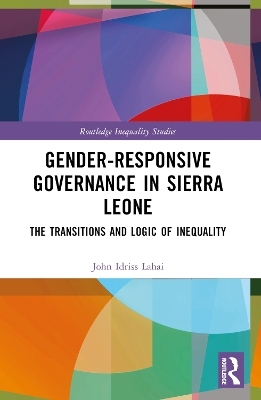 Gender-Responsive Governance in Sierra Leone - John Idriss Lahai