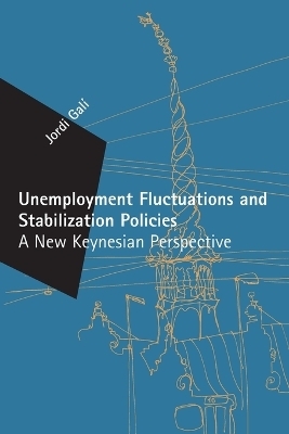 Unemployment Fluctuations and Stabilization Policies - Jordi Gali