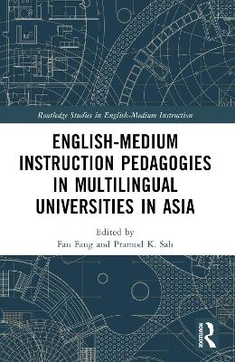 English-Medium Instruction Pedagogies in Multilingual Universities in Asia - 