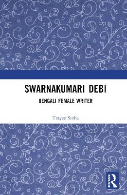 Swarnakumari Debi - Trayee Sinha