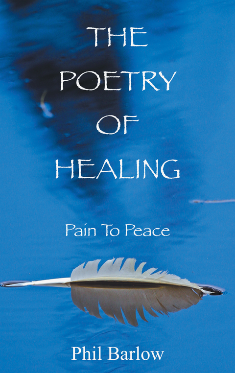 The Poetry of Healing - Phil Barlow