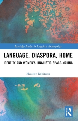 Language, Diaspora, Home - Heather Robinson