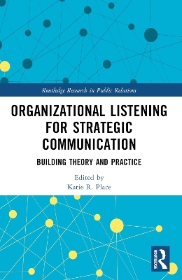 Organizational Listening for Strategic Communication - 