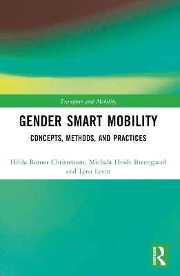 Gender Smart Mobility - Hilda Rømer Christensen, Michala Hvidt Breengaard, Lena Levin