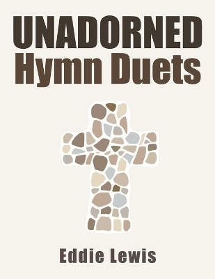 Unadorned Hymn Duets - Eddie Lewis