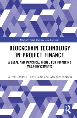 Blockchain Technology in Project Finance - Witold Srokosz, Paweł Lenio, Grzegorz Sobiecki