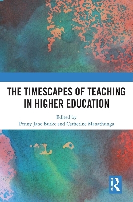 The Timescapes of Teaching in Higher Education - 