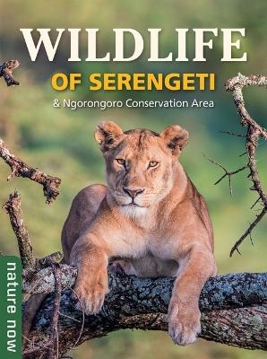 Wildlife of Serengeti & Ngorongoro Conservation Area - Rupert Watson