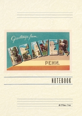 Vintage Lined Notebook Greetings from Beaver, Pennsylvania