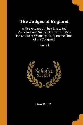 The Judges of England - Edward Foss