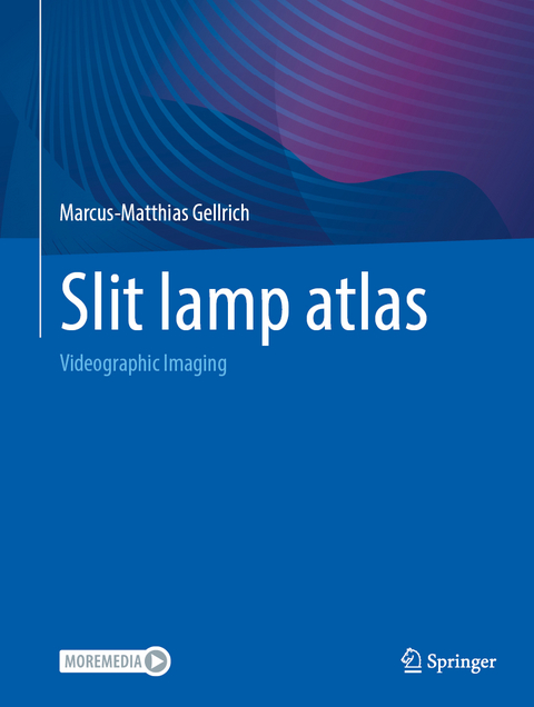 Slit lamp atlas - Marcus-Matthias Gellrich