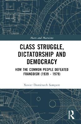 Class Struggle, Dictatorship and Democracy - Xavier Domènech Sampere