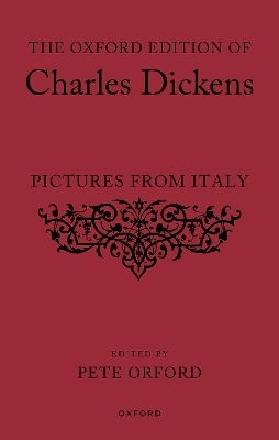 The Oxford Edition of Charles Dickens: Pictures from Italy - 