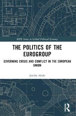 The Politics of the Eurogroup - Joscha Abels