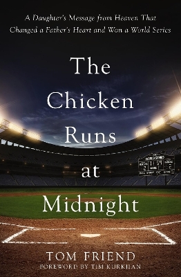 The Chicken Runs at Midnight - Tom Friend