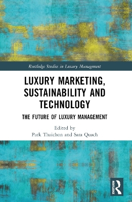 Luxury Marketing, Sustainability and Technology - 