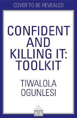 Confident and Killing It - Tiwalola Ogunlesi