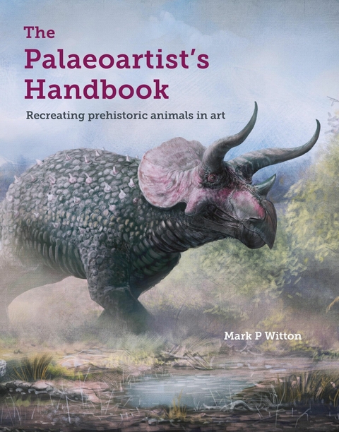 Palaeoartist's Handbook - Mark P Witton